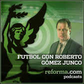 reforma.com - Futbol en voz de Roberto G?mez Junco